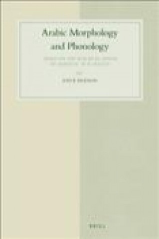 Könyv Arabic Morphology and Phonology: Based on the Mar&#257;h&#803; Al-Arw&#257;h&#803; By Ah&#803;mad B. 'A&#299; B. Mas'&#363;d Joyce Akesson