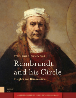 Knjiga Rembrandt and his Circle Stephanie Dickey