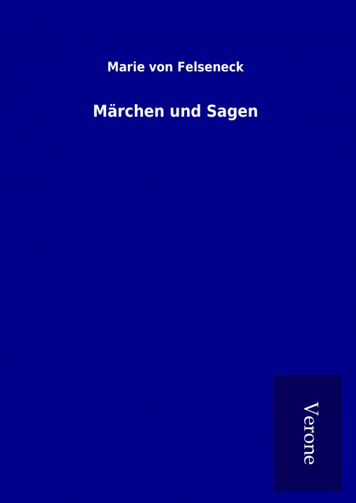 Kniha Märchen und Sagen Marie von Felseneck