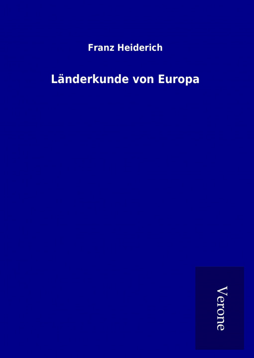 Knjiga Länderkunde von Europa Franz Heiderich