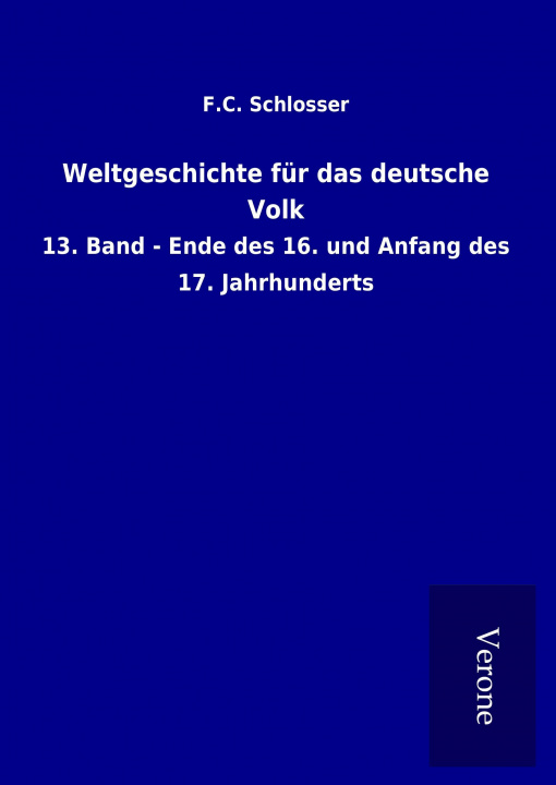 Libro Weltgeschichte für das deutsche Volk F. C. Schlosser