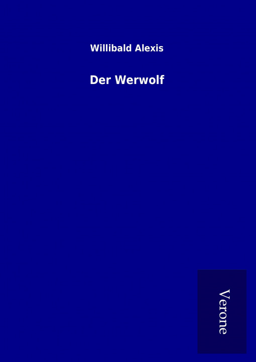 Βιβλίο Der Werwolf Willibald Alexis