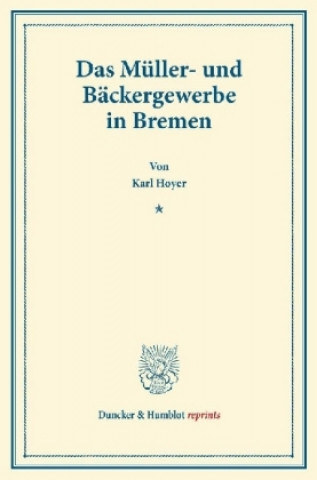 Carte Das Müller- und Bäckergewerbe in Bremen. Karl Hoyer
