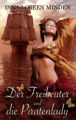 Könyv Der Freibeuter und die Piratenlady Inka Loreen Minden