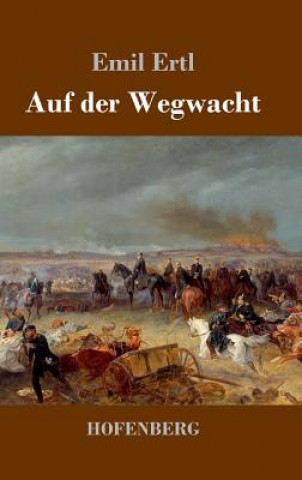 Книга Auf der Wegwacht Emil Ertl