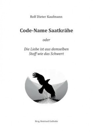 Carte Code-Name Saatkrahe Rolf Dieter Kaufmann