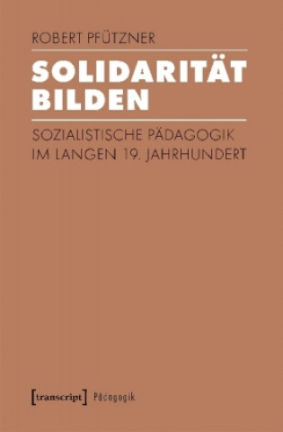 Boek Pfützner, R: Solidarität bilden Robert Pfützner