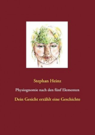 Книга Physiognomie nach den fünf Elementen Stephan Heinz