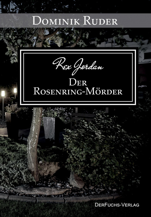 Könyv Rex Jordan - Der Rosenring-Mörder Dominik Ruder