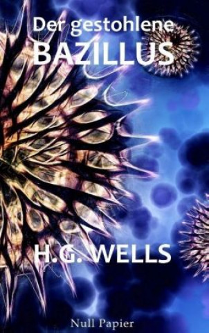 Knjiga Der gestohlene Bazillus H. G. Wells