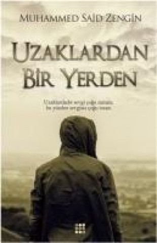 Kniha Uzaklardan Bir Yerden Muhammed Said Zengin