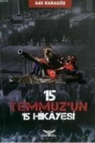 Книга 15 Temmuzun 15 Hikayesi Adil Karagöz