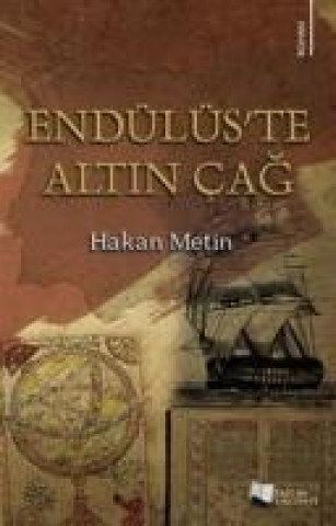 Kniha Endülüste Altin Cag Hakan Metin