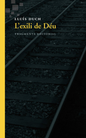 Boek L'exili de Déu LLUIS DUCH ALVAREZ
