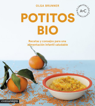 Kniha Potitos bio: Recetas y consejos para una alimentación infantil saludable OLGA BRUNNER LOPEZ