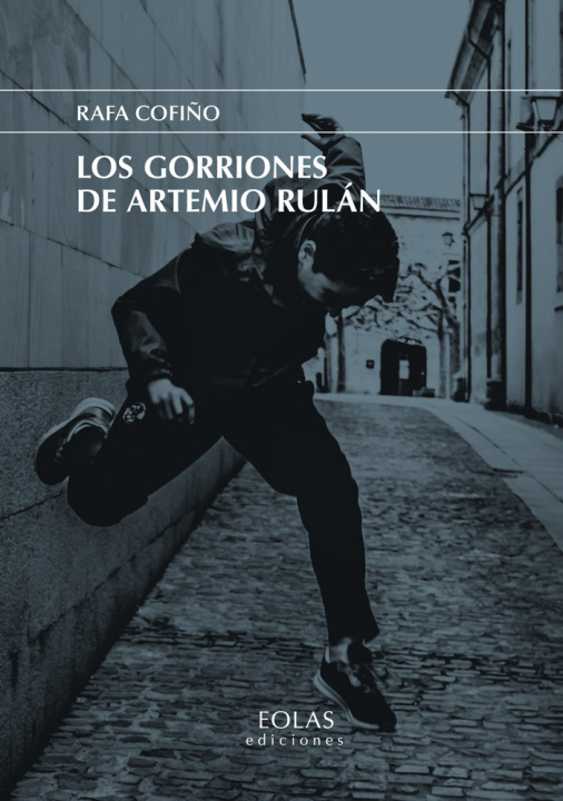 Könyv Los gorriones de Artemio Rulán 
