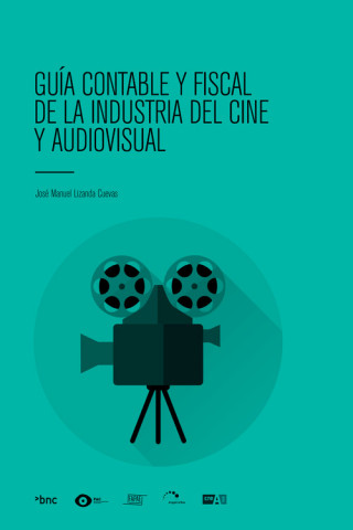 Carte Guia contable y fiscal de la industria del cine y audiovisual JOSE MANUEL LIZANDA CUEVAS