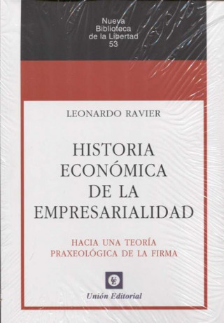 Knjiga Historia económica de la empresarialidad LEONARDO RAVIER