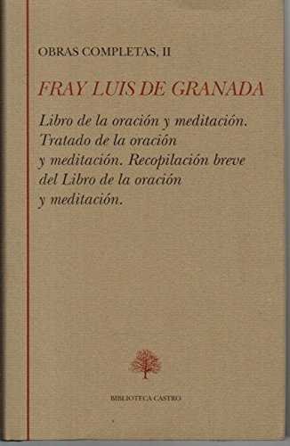 Buch Libro de la oración y meditación. Tratado de la oración y meditación. Recopilación breve del libro de la oración y meditación Luis de Granada (1504-1588)