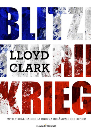 Boek Blitzkrieg LLOYD CLARK