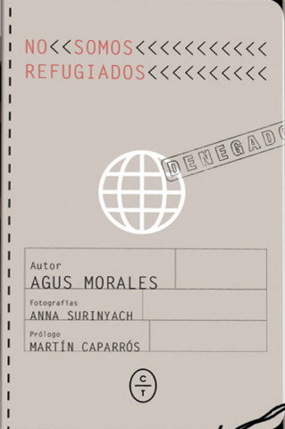 Boek NO SOMOS REFUGIADOS AGUSTIN MORALES