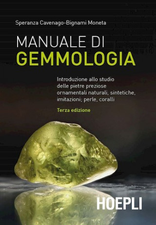 Kniha Manuale di gemmologia. Introduzione allo studio delle pietre preziose ornamentali naturali, sintetiche, imitazioni, perle, coralli 