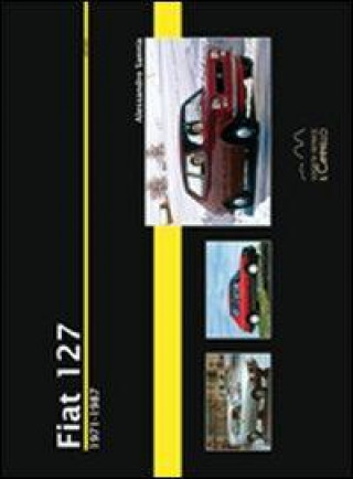 Knjiga Fiat 127. 1971-1987 Alessandro Sannia