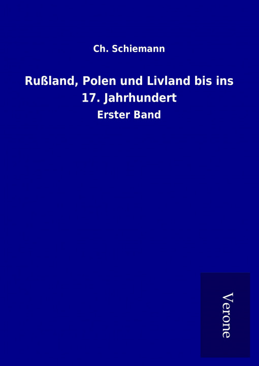 Carte Rußland, Polen und Livland bis ins 17. Jahrhundert Ch. Schiemann