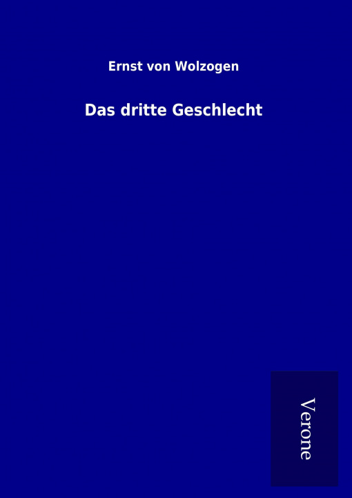 Livre Das dritte Geschlecht Ernst von Wolzogen