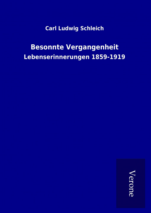Knjiga Besonnte Vergangenheit Carl Ludwig Schleich