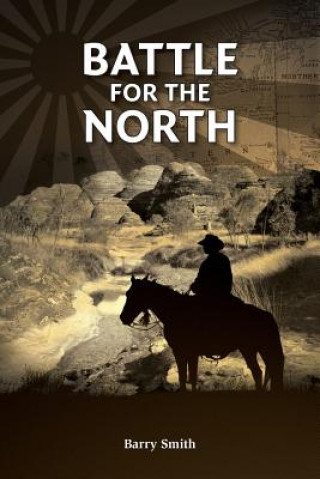 Könyv Battle for the North Barry Smith