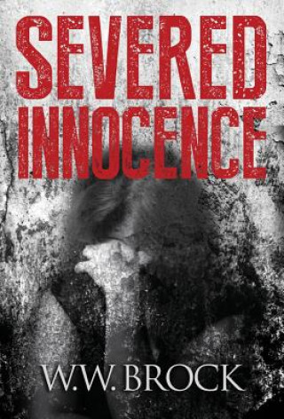 Buch Severed Innocence W. W. Brock