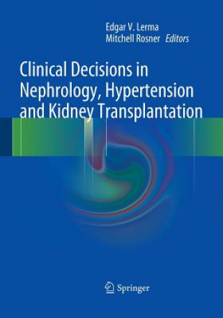 Book Clinical Decisions in Nephrology, Hypertension and Kidney Transplantation Edgar V. Lerma