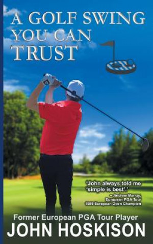 Book Golf Swing You Can Trust John Hoskison