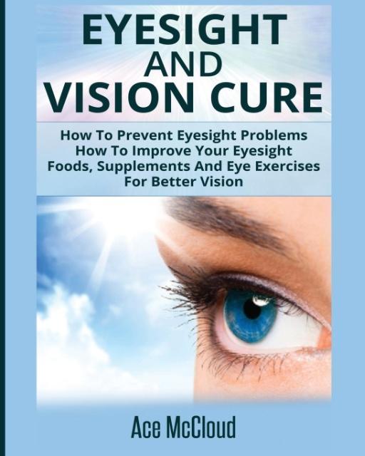 Książka Eyesight And Vision Cure Ace McCloud