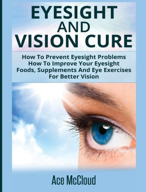 Książka Eyesight And Vision Cure Ace McCloud