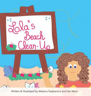 Könyv Lola's Beach Clean-Up Melaina Gasbarrino