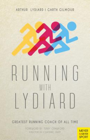 Книга Running with Lydiard Arthur Lydiard