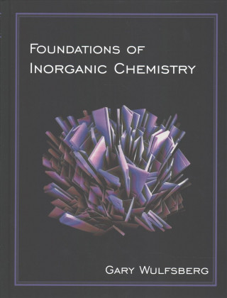 Книга Foundations of Inorganic Chemistry Gary Wulfsberg