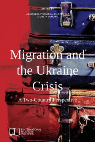 Książka Migration and the Ukraine Crisis Agnieszka Pikulicka-Wilczewska