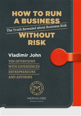 Kniha How to run a business without risk Vladimír John
