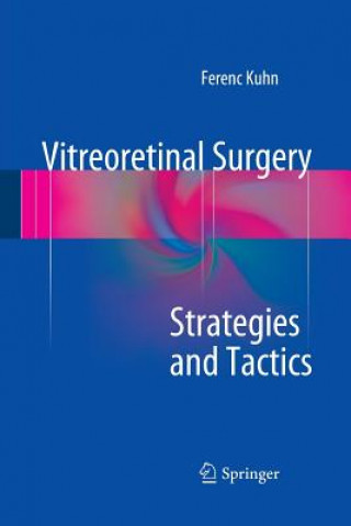 Book Vitreoretinal Surgery: Strategies and Tactics Ferenc Kuhn