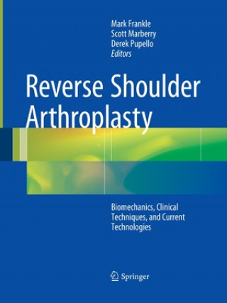Könyv Reverse Shoulder Arthroplasty Mark Frankle