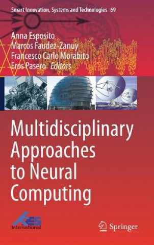 Kniha Multidisciplinary Approaches to Neural Computing Anna Esposito