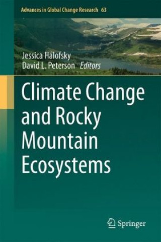 Könyv Climate Change and Rocky Mountain Ecosystems Jessica Halofsky