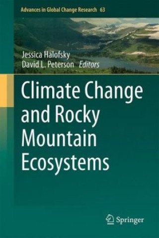 Kniha Climate Change and Rocky Mountain Ecosystems Jessica Halofsky