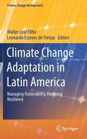 Könyv Climate Change Adaptation in Latin America Walter Leal Filho