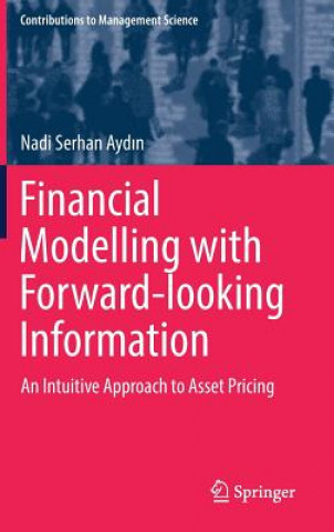 Kniha Financial Modelling with Forward-looking Information Nadi Serhan Aydin