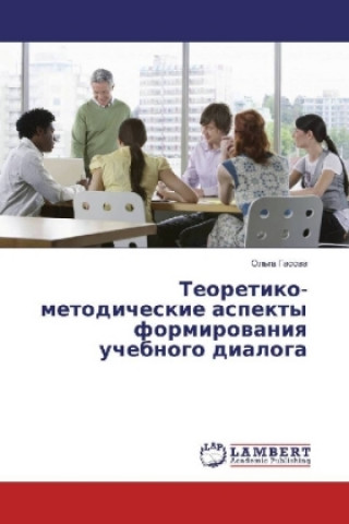 Książka Teoretiko-metodicheskie aspekty formirovaniya uchebnogo dialoga Ol'ga Gasova
