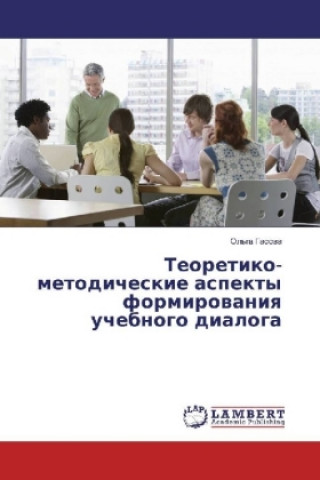 Книга Teoretiko-metodicheskie aspekty formirovaniya uchebnogo dialoga Ol'ga Gasova